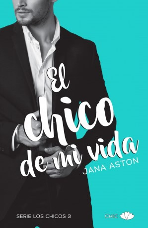 El chico de mi vida de Jana Aston