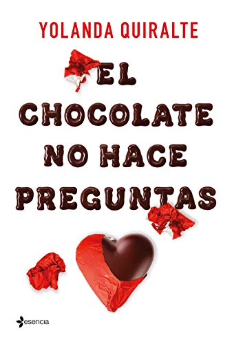 El chocolate no hace preguntas (Volumen independiente) de Yolanda Quiralte