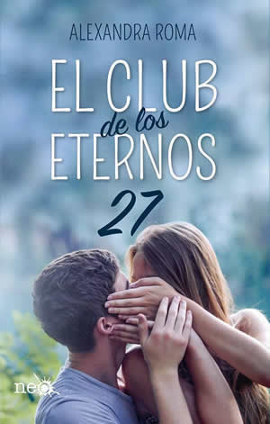 El club de los eternos 27 de Alexandra Roma