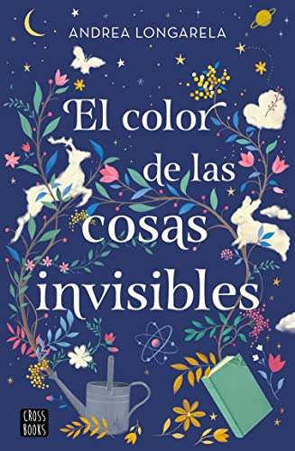 El color de las cosas invisibles (Ficción) de Andrea Longarela