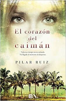 El corazón del caimán de Pilar Ruiz