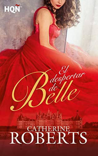 El despertar de Belle (HQ) de Catherine Roberts