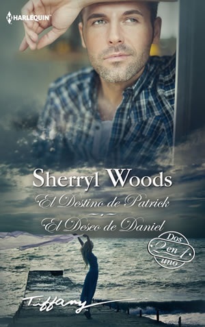 El destino de Patrick. El deseo de Daniel de Sherryl Woods