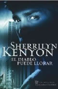 El Diablo puede Llorar de Sherrilyn Kenyon