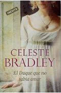 El Duque que no Saba Amar de Celeste Bradley