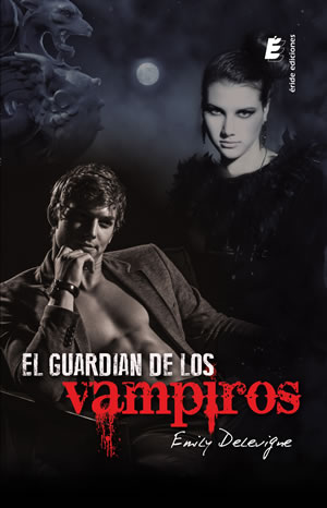 El guardin de los vampiros de Emily Delevigne