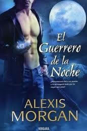 El Guerrero de la Noche de Alexis Morgan