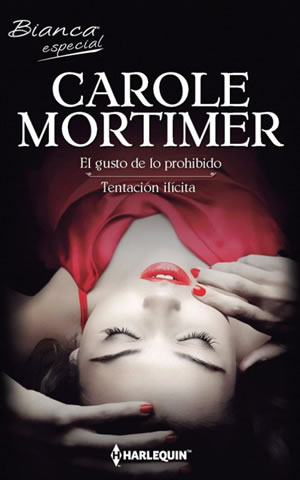 El gusto de lo prohibido. Tentacin ilcita de Carole Mortimer