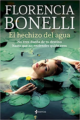 El hechizo del agua de Florencia Bonelli