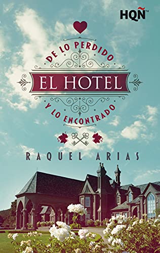 El hotel de lo perdido y lo encontrado (HQÑ) de Raquel Arias