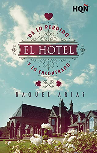 El hotel de lo perdido y lo encontrado (HQ) de Raquel Arias