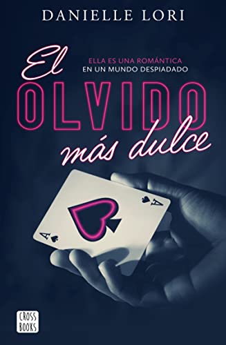 El olvido ms dulce (Seduccin n 1) de Danielle Lori