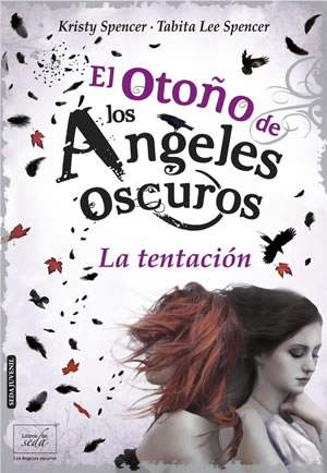 El otoo de los ngeles oscuros. La tentacin de Kristy Spencer y  Tabita Lee Spencer