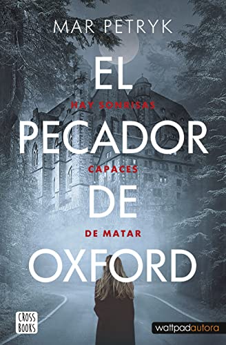 El pecador de Oxford: Hay sonrisas capaces de matar (Ficcin) de Mar Petryk