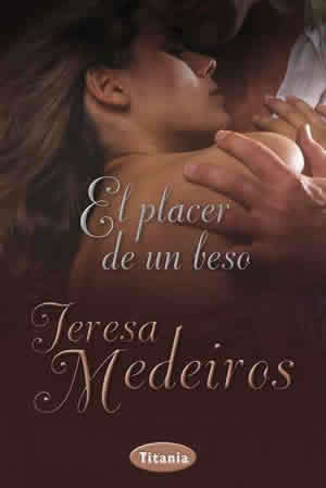 El placer de un Beso de Teresa Medeiros