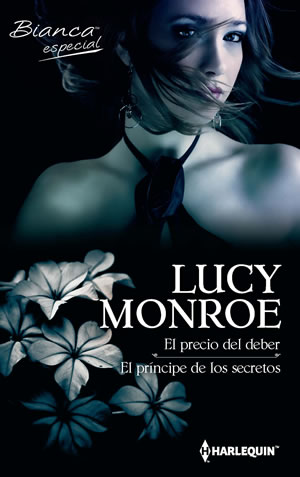 El precio del deber. El prncipe de los secretos de Lucy Monroe