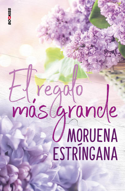 El regalo ms grande de Moruena Estrngana