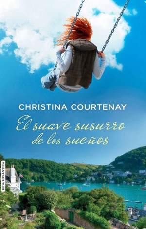 El suave susurro de los sueños de Christina Courtenay