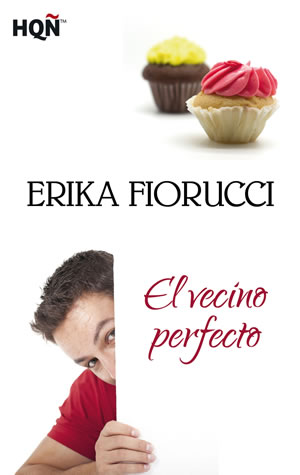 El vecino perfecto de Erika Fiorucci