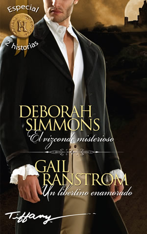 El vizconde misterioso. Un libertino enamorado de Deborah Simmons. Gail Ranstrom