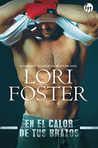 En el calor de tus brazos (Top Novel) de Lori Foster