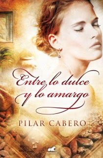 Entre lo Dulce y lo Amargo de Pilar Cabero