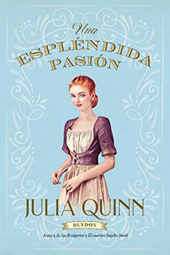 Esplndida pasin (Blydon 1) de Julia Quinn