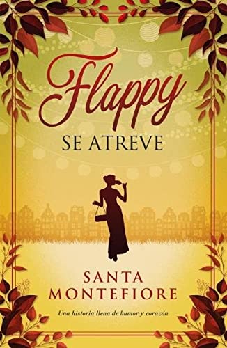 Flappy se atreve (Titania amour) de Santa Montefiore