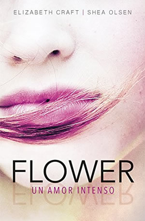 Flower. Un amor intenso