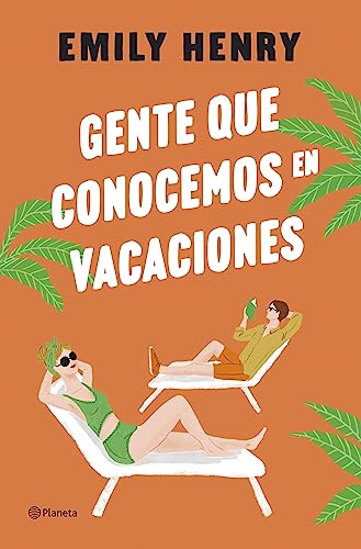 Gente que conocemos en vacaciones (Planeta Internacional) de Emily Henry