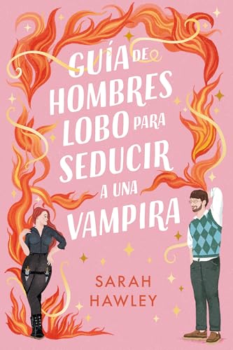 Gua de hombres lobo para seducir a una vampira (Titania fresh) de Sarah Hawley