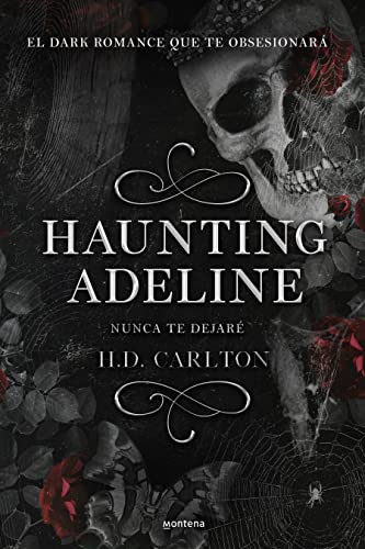 Haunting Adeline: Nunca te dejaré de H. D. Carlton
