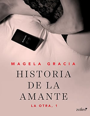 Historia de la amante de Magela Gracia