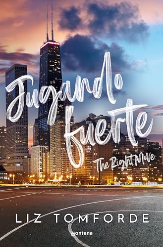 Jugando fuerte (The Right Move) (La Ciudad de los Vientos 2) de Liz Tomforde