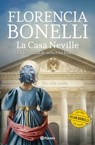 La Casa Neville. La Formidable Seorita Manon de Florencia Bonelli