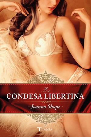 La condesa libertina de Joanna Shupe