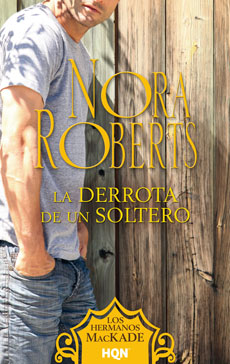 La derrota de un soltero de Nora Roberts