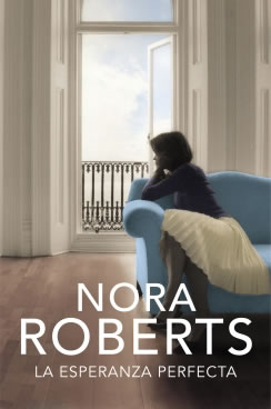 La esperanza perfecta de Nora Roberts