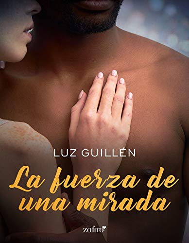 La fuerza de una mirada de Luz Guillén