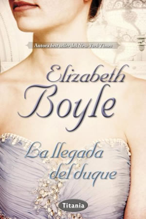 La Llegada Del Duque de Elizabeth Boyle