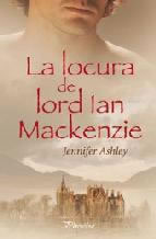 La Locura de Lord Ian MacKenzie de Jennifer Ashley