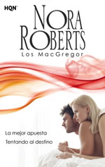 La mejor apuesta. Tentando al destino de Nora Roberts