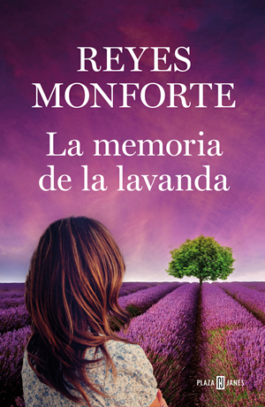 La memoria de la lavanda de Reyes Monforte