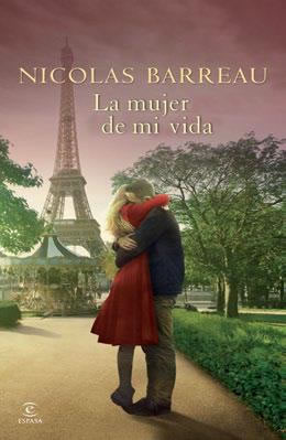 La mujer de mi vida de Nicolas Barreau