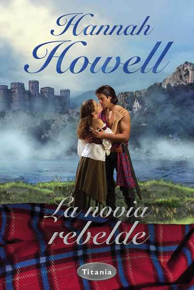 La Novia Rebelde de Hannah Howell