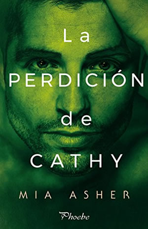 La perdicin de Cathy de Mia Asher