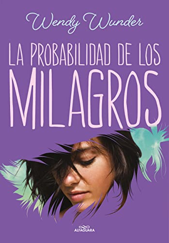 La probabilidad de los milagros (Sin lmites) de Wendy Wunder