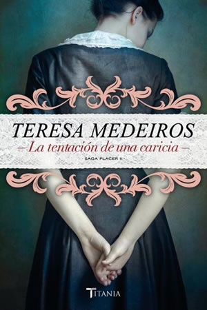 La tentacin de una caricia de Teresa Medeiros