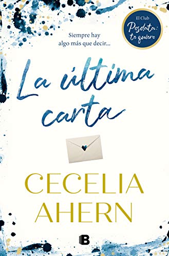 La ltima carta: El club de Posdata: te quiero de Cecelia Ahern