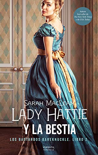 Lady Hattie y la Bestia: Los bastardos Bareknuckle. de Sarah Maclean